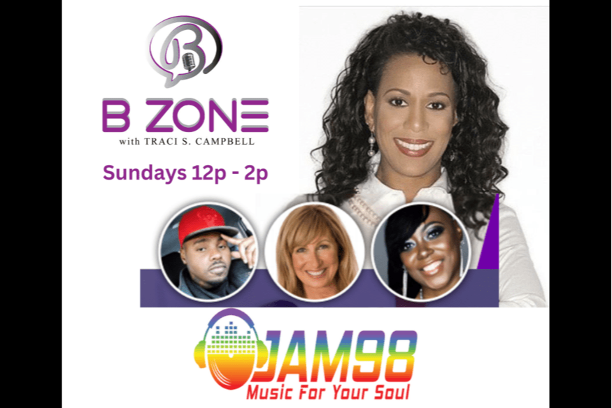 JAM98 Welcomes The B-Zone with Traci S. Campbell Sundays 12p - 2p