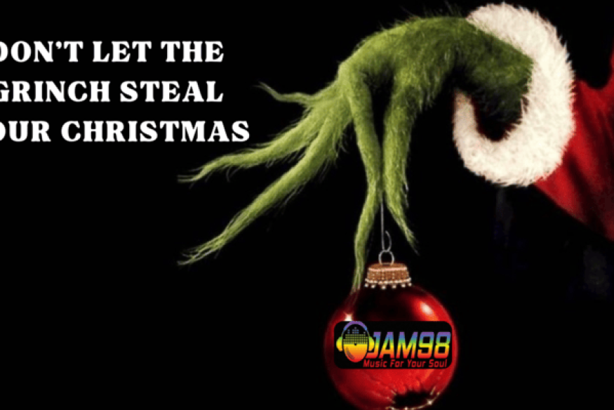 Don't Let The Grinch Steal Your Christmas.